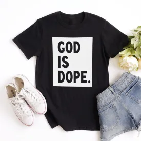 God is Dope Tee Shirts For Women - Christian Shirts for Women - Religious Tee Shirts