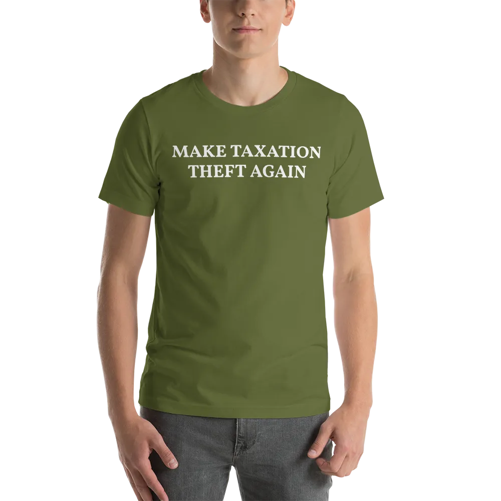 MAKE TAXATION THEFT AGAIN Short-Sleeve Unisex T-Shirt