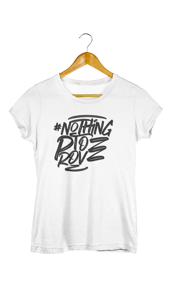 Nothing to Prove, Women's Tee